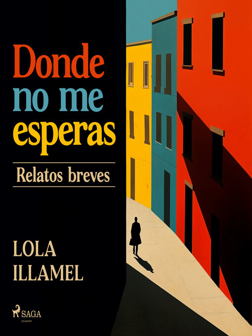 Title details for Donde no me esperas by Lola Illamel - Available